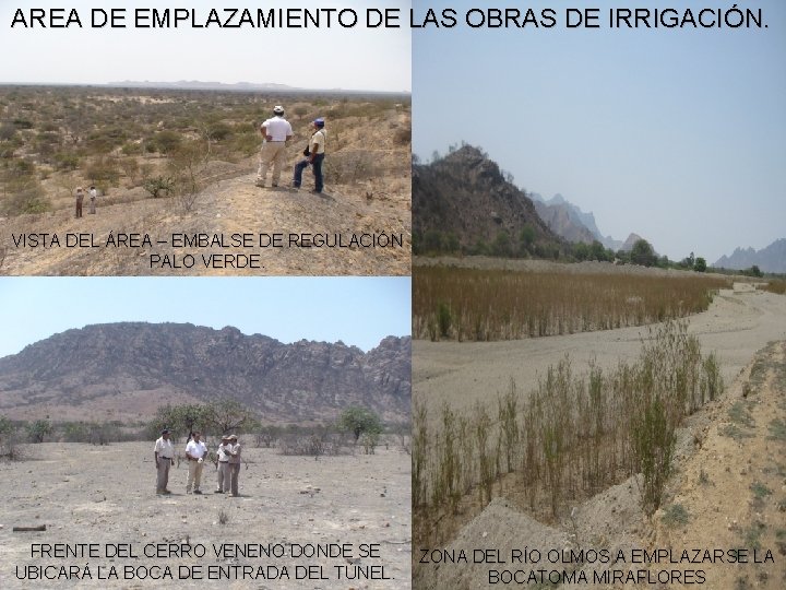 AREA DE EMPLAZAMIENTO DE LAS OBRAS DE IRRIGACIÓN. VISTA DEL ÁREA – EMBALSE DE