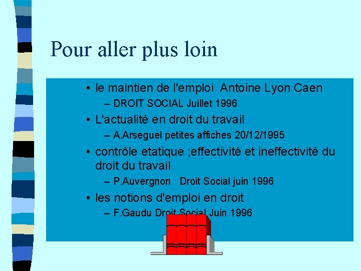 Pour aller plus loin • le maintien de l'emploi Antoine Lyon Caen – DROIT