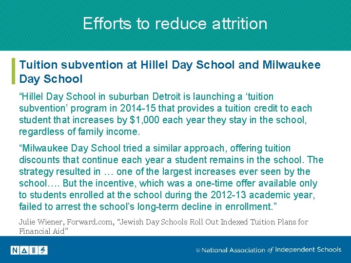 Efforts to reduce attrition Tuition subvention at Hillel Day School and Milwaukee Day School