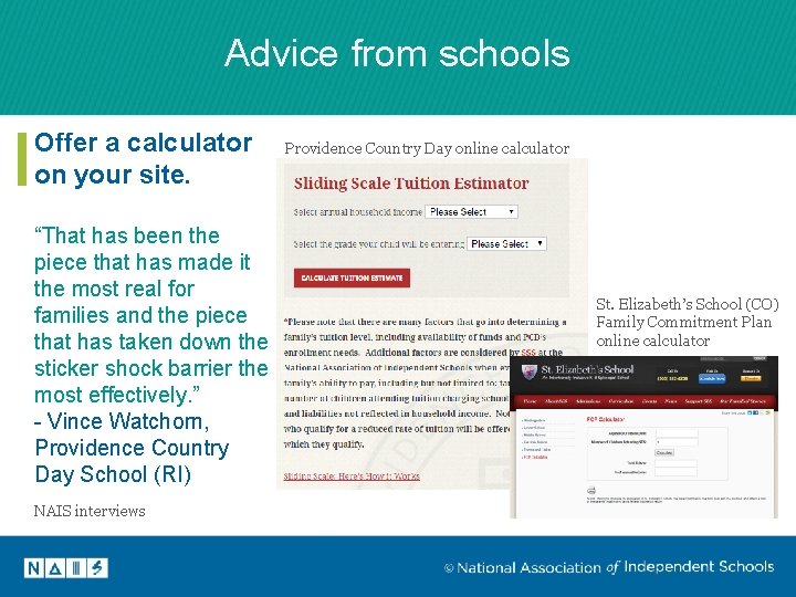 Advice from schools Offer a calculator on your site. Providence Country Day online calculator