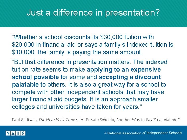 Just a difference in presentation? “Whether a school discounts its $30, 000 tuition with