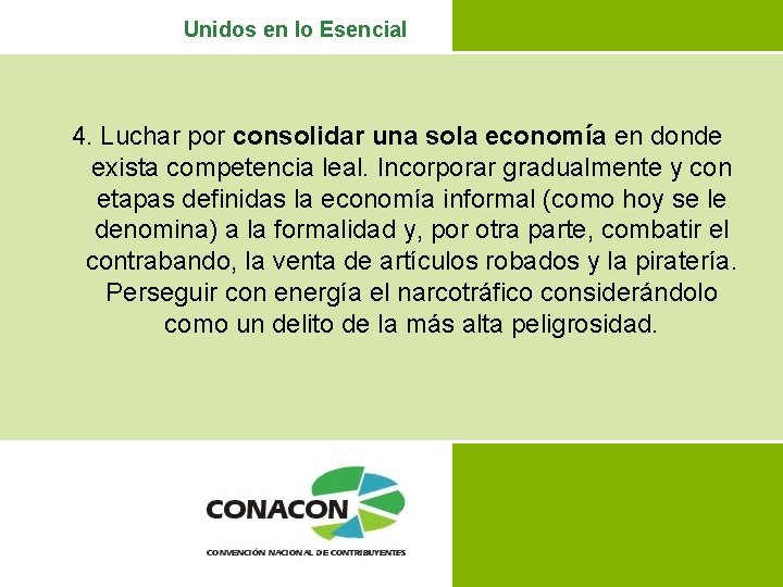 Unidos en lo Esencial 4. Luchar por consolidar una sola economía en donde exista