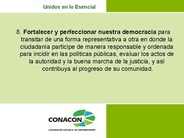 Unidos en lo Esencial 8. Fortalecer y perfeccionar nuestra democracia para transitar de una