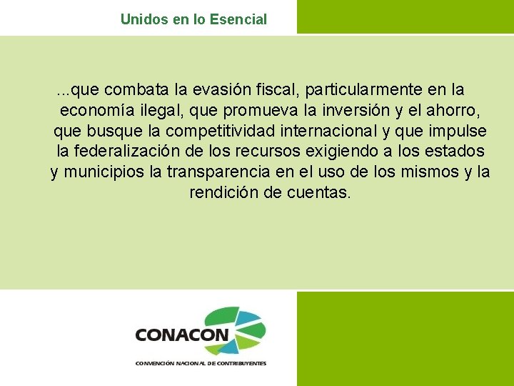 Unidos en lo Esencial . . . que combata la evasión fiscal, particularmente en