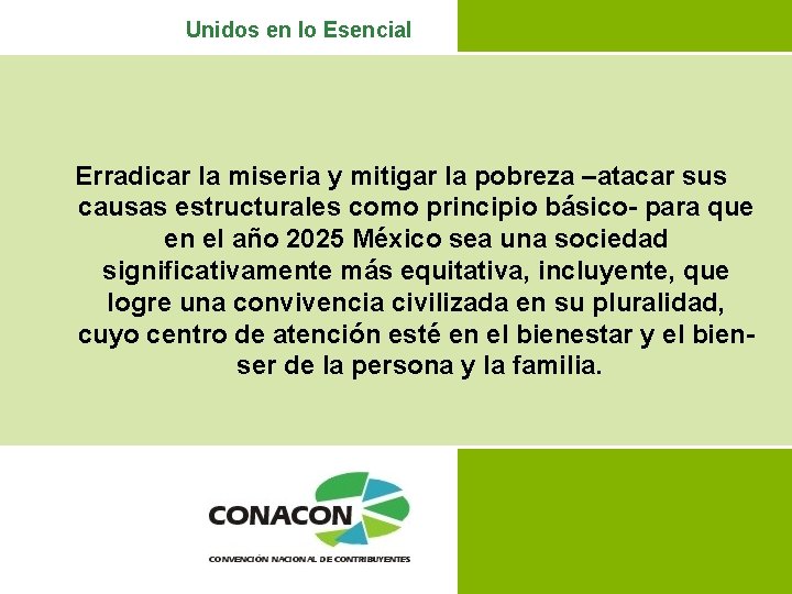 Unidos en lo Esencial Erradicar la miseria y mitigar la pobreza –atacar sus causas