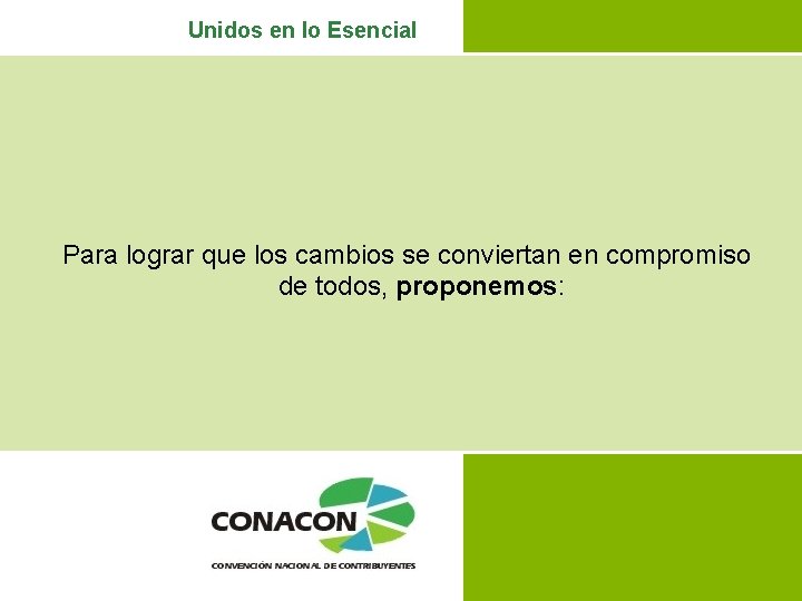 Unidos en lo Esencial Para lograr que los cambios se conviertan en compromiso de