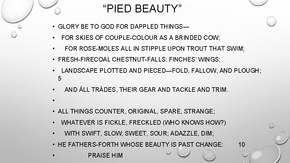 “PIED BEAUTY” • GLORY BE TO GOD FOR DAPPLED THINGS— • • FOR SKIES