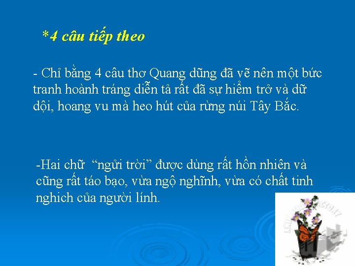 *4 câu tiếp theo - Chỉ bằng 4 câu thơ Quang dũng đã vẽ