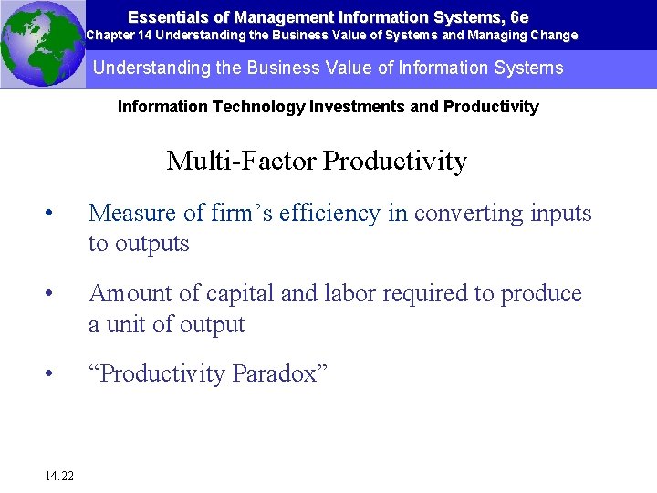 Essentials of Management Information Systems, 6 e Chapter 14 Understanding the Business Value of