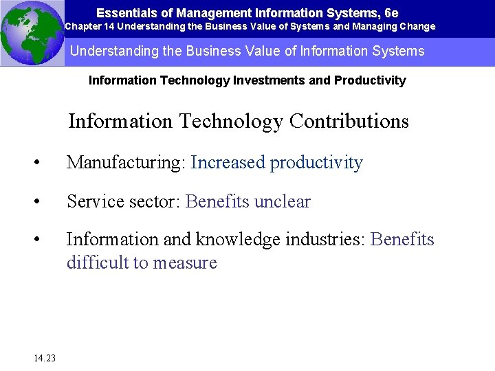 Essentials of Management Information Systems, 6 e Chapter 14 Understanding the Business Value of