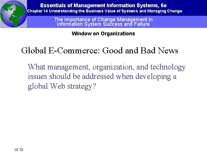 Essentials of Management Information Systems, 6 e Chapter 14 Understanding the Business Value of