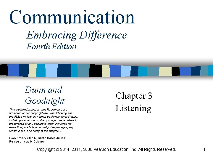 Communication Embracing Difference Fourth Edition Dunn and Goodnight This multimedia product and its contents