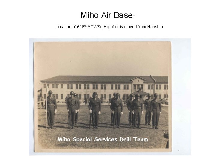 Miho Air Base. Location of 618 th ACWSq Hq after is moved from Hanshin