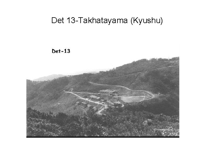 Det 13 -Takhatayama (Kyushu) 