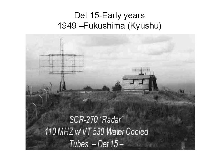 Det 15 -Early years 1949 –Fukushima (Kyushu) 