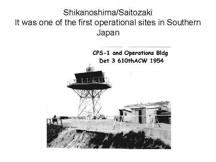 Shikanoshima/Saitozaki It was one of the first operational sites in Southern Japan 