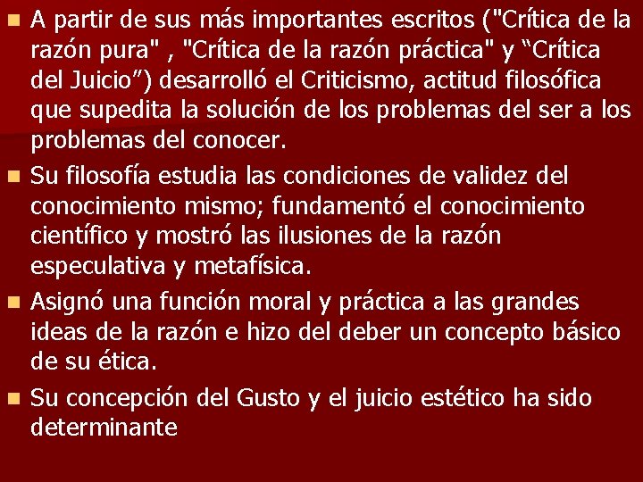 n n A partir de sus más importantes escritos ("Crítica de la razón pura"