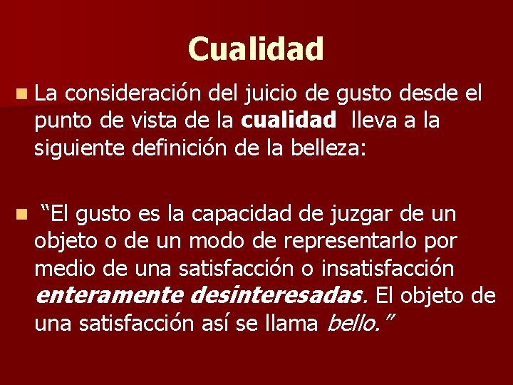 Cualidad n La consideración del juicio de gusto desde el punto de vista de