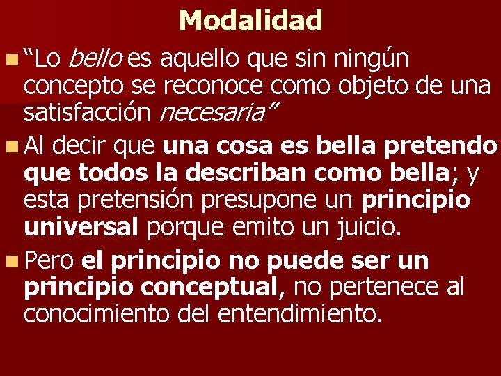 Modalidad n “Lo bello es aquello que sin ningún concepto se reconoce como objeto