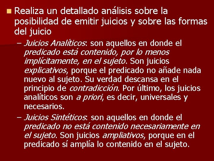 n Realiza un detallado análisis sobre la posibilidad de emitir juicios y sobre las