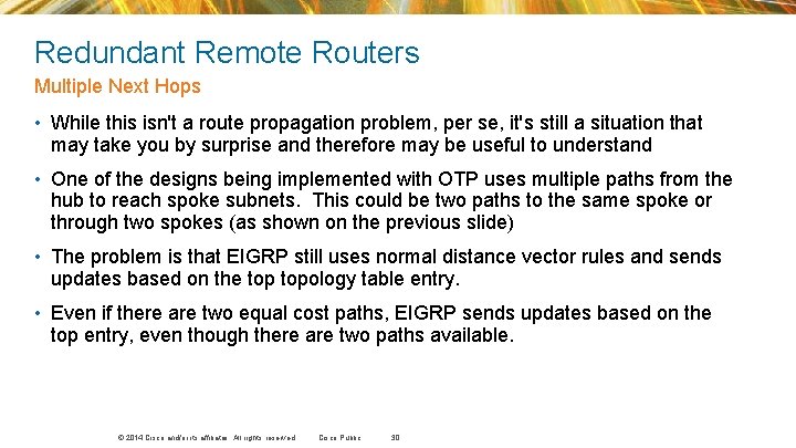 Redundant Remote Routers Multiple Next Hops • While this isn't a route propagation problem, Redundant Remote Routers Multiple Next Hops • While this isn't a route propagation problem,