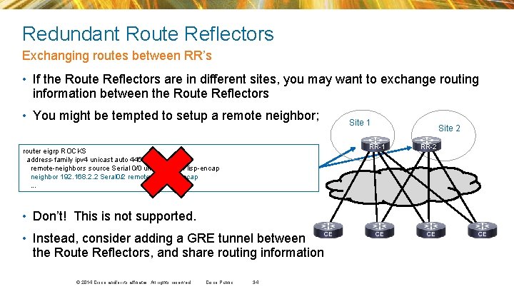 Redundant Route Reflectors Exchanging routes between RR’s • If the Route Reflectors are in Redundant Route Reflectors Exchanging routes between RR’s • If the Route Reflectors are in