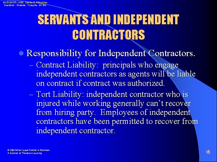 BUSINESS LAW: Cases & Principles Davidson • Knowles • Forsythe 8 th Ed. SERVANTS