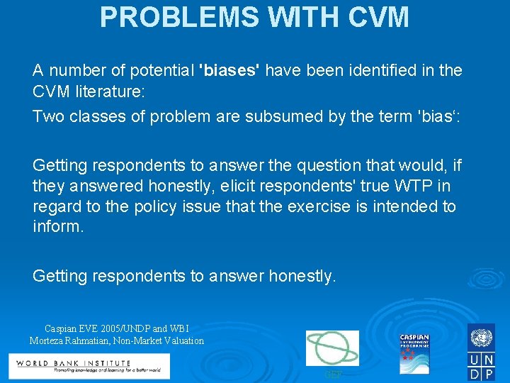 PROBLEMS WITH CVM A number of potential 'biases' have been identified in the CVM