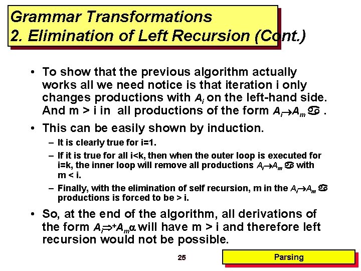 Grammar Transformations 2. Elimination of Left Recursion (Cont. ) • To show that the Grammar Transformations 2. Elimination of Left Recursion (Cont. ) • To show that the