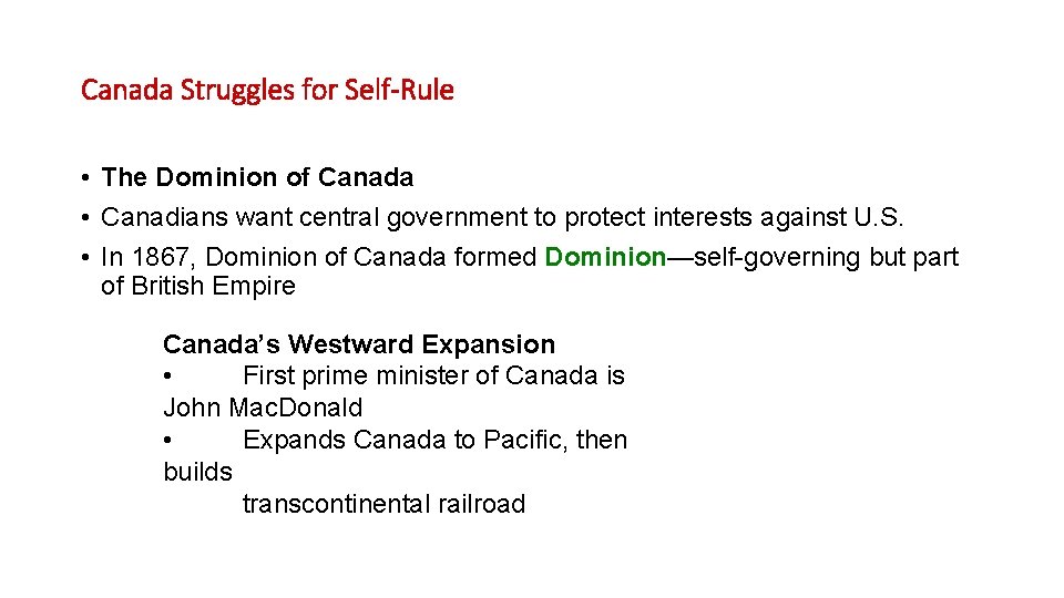 Canada Struggles for Self-Rule • The Dominion of Canada • Canadians want central government