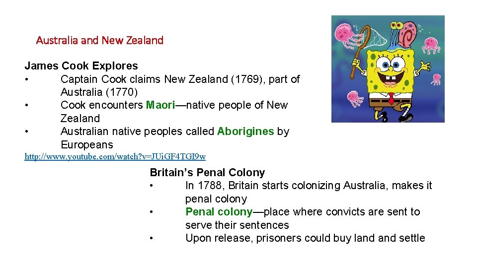 Australia and New Zealand James Cook Explores • Captain Cook claims New Zealand (1769),