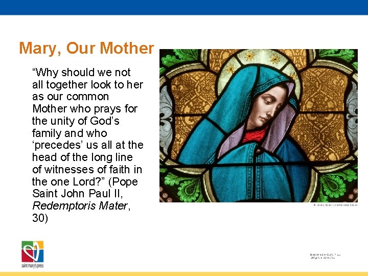 Mary, Our Mother “Why should we not all together look to her as our