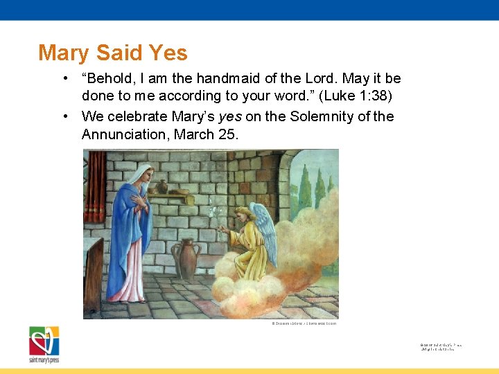 Mary Said Yes • “Behold, I am the handmaid of the Lord. May it
