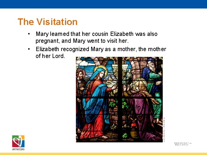 The Visitation • Mary learned that her cousin Elizabeth was also pregnant, and Mary