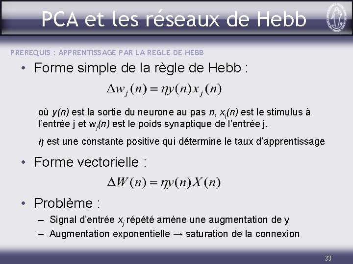 PCA et les réseaux de Hebb PREREQUIS : APPRENTISSAGE PAR LA REGLE DE HEBB