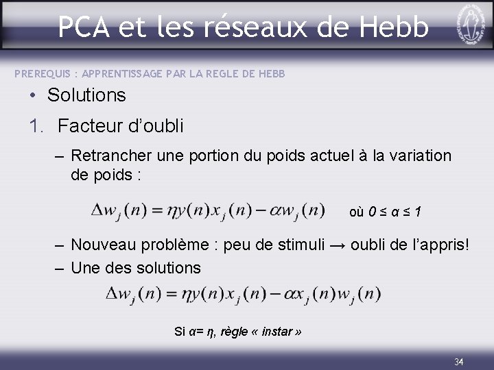 PCA et les réseaux de Hebb PREREQUIS : APPRENTISSAGE PAR LA REGLE DE HEBB