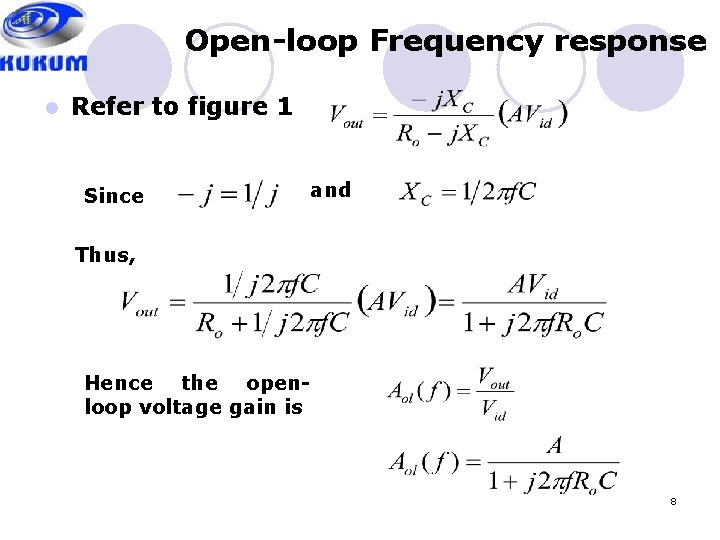 Open-loop Frequency response l Refer to figure 1 Since and Thus, Hence the openloop