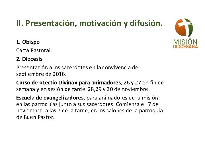 II. Presentación, motivación y difusión. 1. Obispo Carta Pastoral. 2. Diócesis Presentación a los