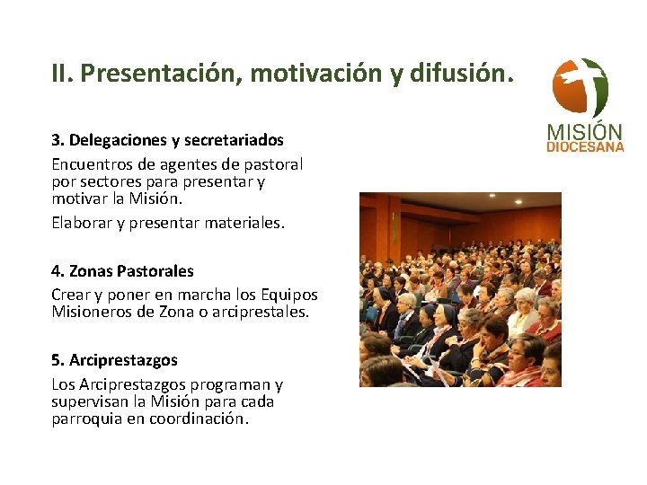 II. Presentación, motivación y difusión. 3. Delegaciones y secretariados Encuentros de agentes de pastoral