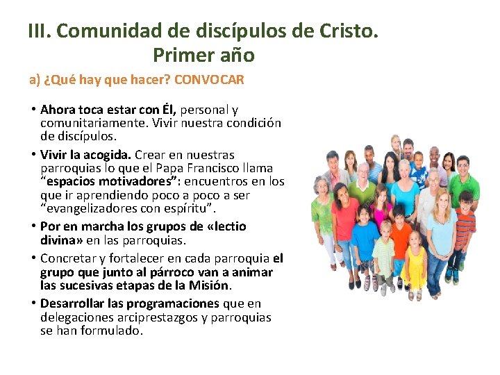 III. Comunidad de discípulos de Cristo. Primer año a) ¿Qué hay que hacer? CONVOCAR