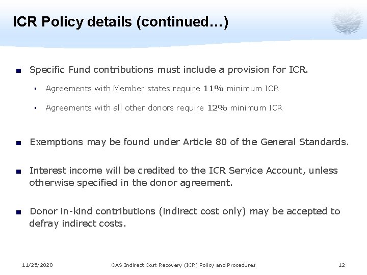 ICR Policy details (continued…) ■ Specific Fund contributions must include a provision for ICR.