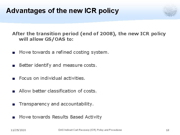 Advantages of the new ICR policy After the transition period (end of 2008), the