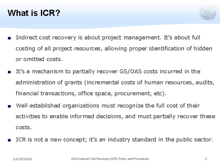 What is ICR? ■ Indirect cost recovery is about project management. It’s about full