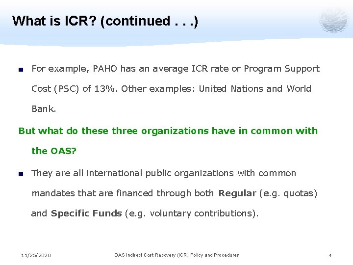 What is ICR? (continued. . . ) ■ For example, PAHO has an average