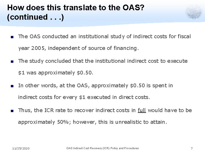 How does this translate to the OAS? (continued. . . ) ■ The OAS