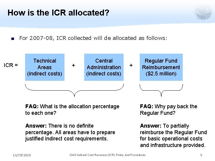 How is the ICR allocated? ■ For 2007 -08, ICR collected will de allocated