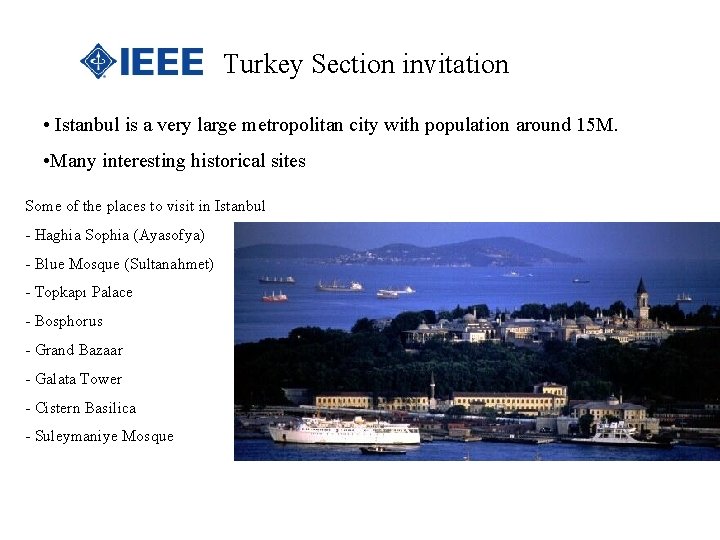 Turkey Section invitation • Istanbul is a very large metropolitan city with population around