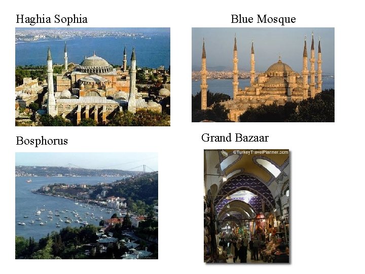 Haghia Sophia Bosphorus Blue Mosque Grand Bazaar 