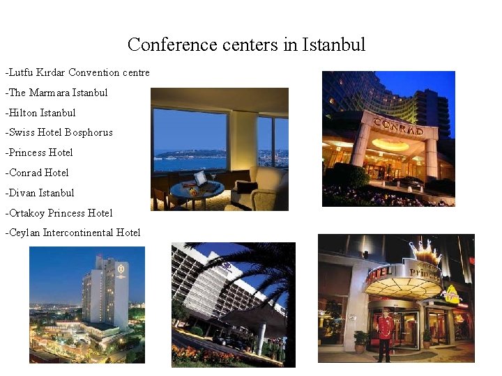 Conference centers in Istanbul -Lutfu Kırdar Convention centre -The Marmara Istanbul -Hilton Istanbul -Swiss