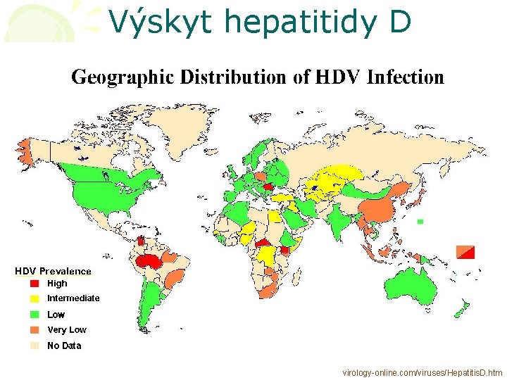 Výskyt hepatitidy D virology-online. com/viruses/Hepatitis. D. htm 